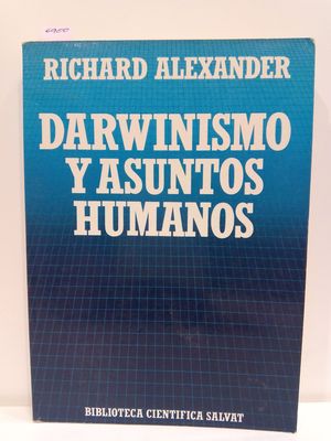 DARWINISMO Y ASUNTOS HUMANOS (BIBLIOTECA CIENTFICA SALVAT, N 75)