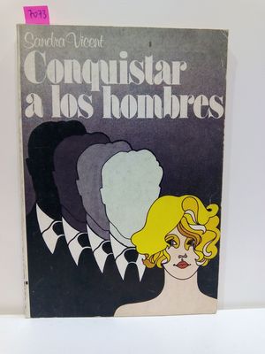 CONQUISTAR A LOS HOMBRES  (CON SU COMPRA COLABORA CON LA ONG  'EL ARCA DE NO')