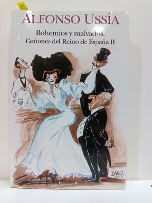 BOHEMIOS Y MALVADOS. CO�ONES DEL REINO DE ESPA�A II