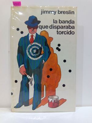 LA BANDA QUE DISPARABA TORCIDO