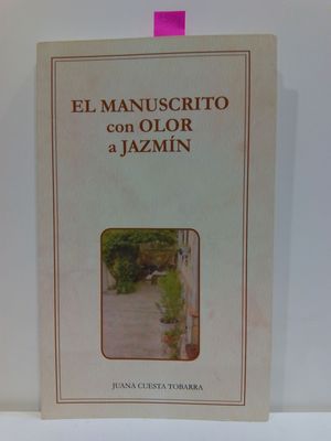 EL MANUSCRITO CON OLOR A JAZMN