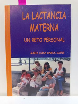 LA LACTANCIA MATERNA. UN RETO PERSONAL