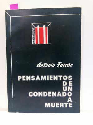 PENSAMIENTOS DE UN CONDENADO A MUERTE