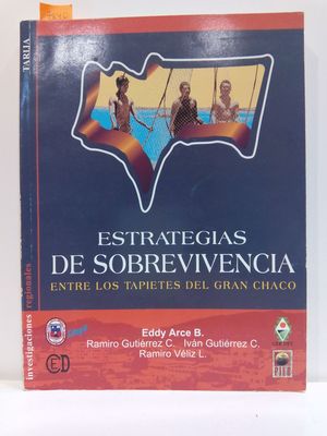 ESTRATEGIAS DE SOBREVIVENCIA ENTRE LOS TAPIETES DEL GRAN CHACO