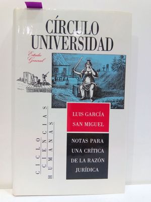 NOTAS PARA UNA CRTICA DE LA RAZN JURDICA  (COL. CRCULO UNIVERSIDAD)