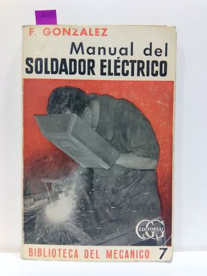 MANUAL DEL SOLDADOR ELÉCTRICO