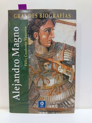 ALEJANDRO MAGNO (GRANDES BIOGRAFAS SERIES)