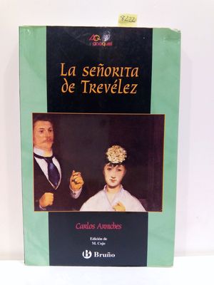 LA SEORITA DE TREVLEZ / MADEMOISELLE OF TREVELEZ (ANAQUEL) (SPANISH EDITION)