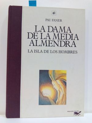 LA DAMA DE LA MEDIA ALMENDRA, LA ISLA DE LOS HOMBRES