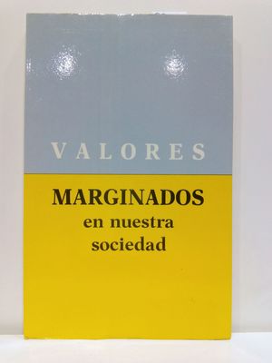 VALORES MARGINADOS EN NUESTRA SOCIEDAD