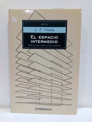 EL ESPACIO INTERMEDIO / THE SPACE IN BETWEEN (ENSAYO-ART) (SPANISH EDITION)