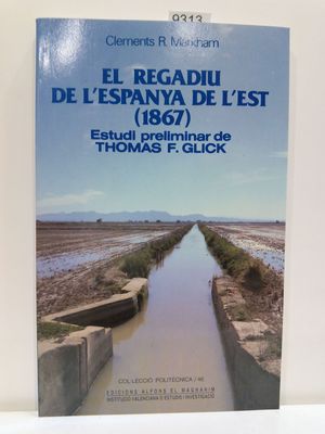 INFORME SOBRE EL REGADIU DE L'ESPANYA DE L'EST (1867) (COLLECCI POLITCNICA)