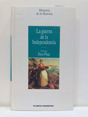 LA GUERRA DE LA INDEPENDENCIA  (CON SU COMPRA COLABORA CON LA ONG  'AMISTAD')