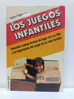 LOS JUEGOS INFANTILES. DESCUBRA NUEVAS DE JUGAR CON SU HIJO