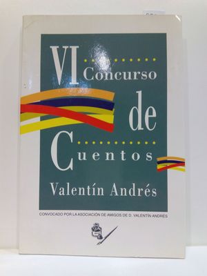 VI CONCURSO DE CUENTOS VALENTIN ANDRES