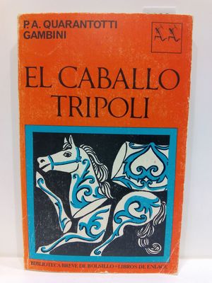 EL CABALLO TRIPOLI, BIBLIOTECA BREVE DE BOLSILLO, NMERO 34.