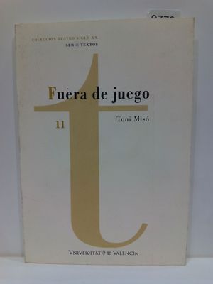 FUERA DE JUEGO (TEATRO SIGLO XXI. TEXTOS)