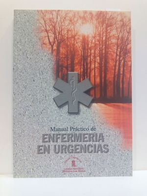 MANUAL PRÁCTICO DE ENFERMERÍA DE URGENCIAS. SERIE URGENCIAS