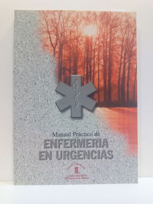 MANUAL PRCTICO DE ENFERMERA DE URGENCIAS. SERIE URGENCIAS