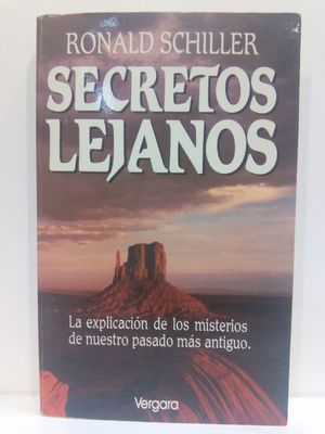 SECRETOS LEJANOS (SPANISH EDITION) LA EXPLICACIN DE LOS MISTERIOS DE NUESTRO PASADO MS ANTIGUO