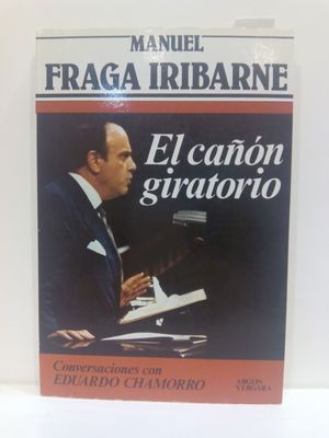 EL CANON GIRATORIO (COLECCION PRIMERA PLANA) (SPANISH EDITION). CONVERSACIONES CON EDUARDO CHAMORRO.