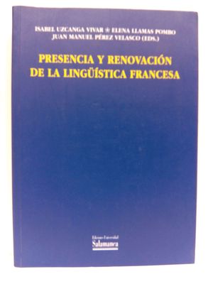 PRESENCIA Y RENOVACIN DE LA LINGSTICA FRANCESA (ESTUDIOS FILOLGICOS). (CON SU COMPRA COLABORA CON LA ONG  'AMISTAD')