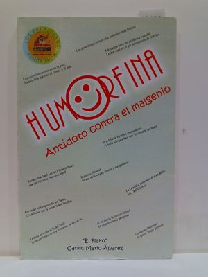 HUMORFINA: ANTIDOTO CONTRA EL MALGENIO. (CON SU COMPRA COLABORA CON LA ONG  'AMISTAD')