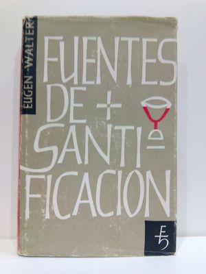 FUENTES DE SANTIFICACIN. (CON SU COMPRA COLABORA CON LA ONG  'CRITAS')