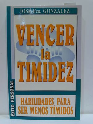 VENCER LA TIMIDEZ. HABILIDADES PAR (SUPERACION PERSONAL) (SPANISH EDITION)