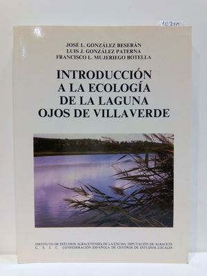 INTRODUCCION A LA ECOLOGIA DE LA LAGUNA OJOS DE VILLAVERDE (SERIE I--ENSAYOS HISTORICOS Y CIENTIFICOS) (SPANISH EDITION)