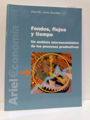 FONDOS, FLUJOS Y TIEMPO (SPANISH EDITION)