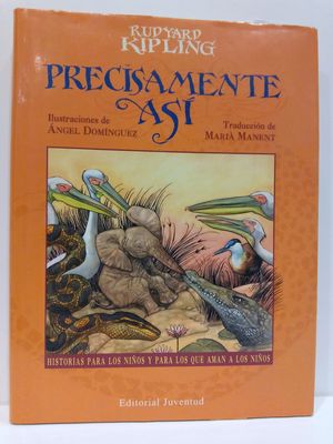 PRECISAMENTE ASI = JUST SO STORIES (SPANISH EDITION)