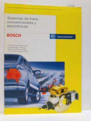 SISTEMAS DE FRENO CONVENCIONALES Y ELECTRNICOS. MANUAL PROFESIONAL BOSCH