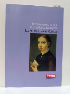 LAS MUJERES TAMBIN CUENTAN. INCORPORAMOS EL LILA AL CURRCULUM EDUCATIVO