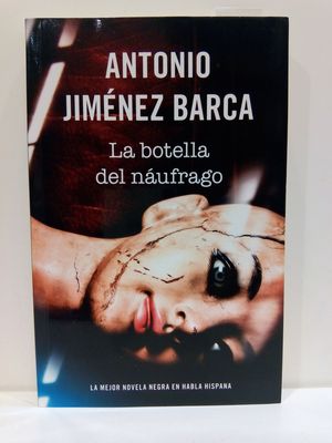LA BOTELLA DEL N�UFRAGO.  (CON SU COMPRA COLABORA CON LA ONG  'EL ARCA DE NO�')
