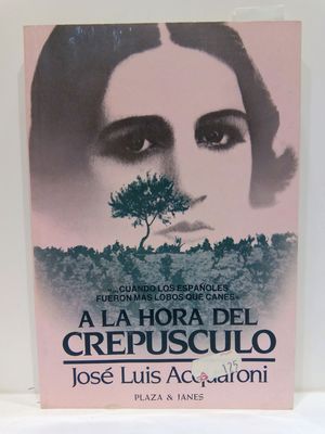 A LA HORA DEL CREPUSCULO (NOVELISTAS DEL DIA) (SPANISH EDITION)