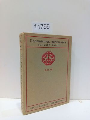 CASAMIENTOS PARISIENSES. TOMO !. LOS MELLIZOS DEL HOTEL DE CORNEILLE / T�O Y SOBRINO (N�MERO 15 DE LA COLECCI�N LOS GRANDES CUENTISTAS)