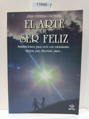 EL ARTE DE SER FELIZ