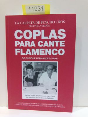 COPLAS PARA CANTE FLAMENCO. (LA CARPETA DE PENCHO CROS. SEGUNDA VERSIN)