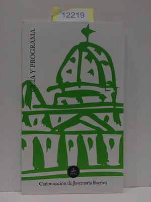 GU�A Y PROGRAMA DE LA CANONIZACI�N DE JOSEMAR�A ESCRIV�