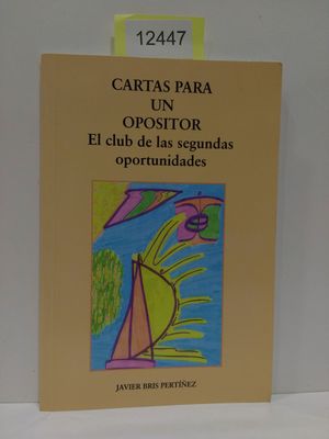 CARTAS PARA UN OPOSITOR. EL CLUB DE LAS SEGUNDAS OPORTUNIDADES