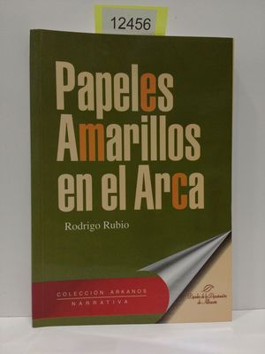 PAPELES AMARILLOS EN EL ARCA (COLECCIN ARKANOS. NARRATIVA)