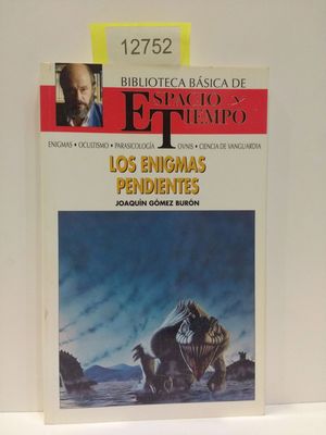 LOS ENIGMAS PENDIENTES.  BIBLIOTECA BSICA DE ESPACIO Y TIEMPO. (JIMNEZ DEL OSO)