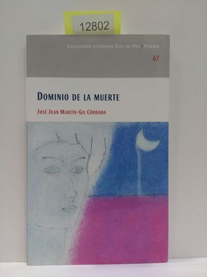 DOMINIO DE LA MUERTE. NMERO 67. COLECCIN LITERARIA OJO DE PEZ. POESA