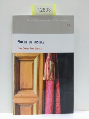 NOCHE DE FUSILES. NMERO 75. COLECCIN LITERARIA OJO DE PEZ. NARRATIVA.