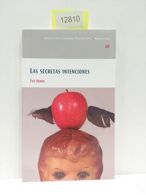 LAS SECRETAS INTENCIONES. NMERO 68. COLECCIN LITERARIA OJO DE PEZ. NARRATIVA