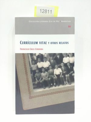 CURRCULUM VITAE Y OTROS RELATOS. NMERO 66. COLECCIN LITERARIA OJO DE PEZ. NARRATIVA