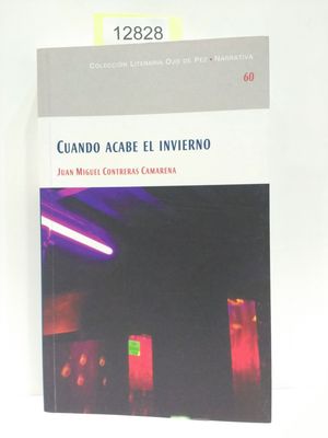 CUANDO ACABE EL INVIERNO. NMERO 60. COLECCIN LITERARIA OJO DE PEZ. NARRATIVA