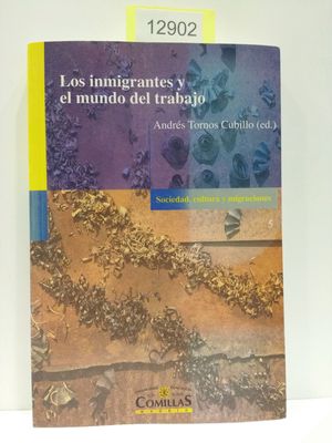 LOS INMIGRANTES Y EL MUNDO DEL TRABAJO (SOCIEDAD, CULTURA Y MIGRACIONES)