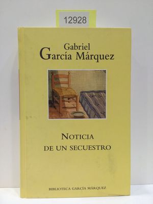 NOTICIA DE UN SECUESTRO. BIBLIOTECA GARCÍA MÁRQUEZ